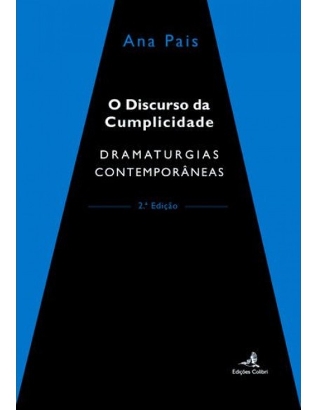 O Discurso da Cumplicidade 2ª ed Dramaturgias Contemporaneas